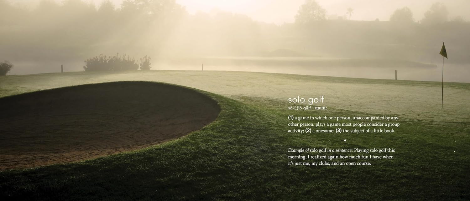 Solo Golf: The Zen of Playing Alone and How It Can Transform Your Game