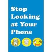 Stop Looking At Your Phone
