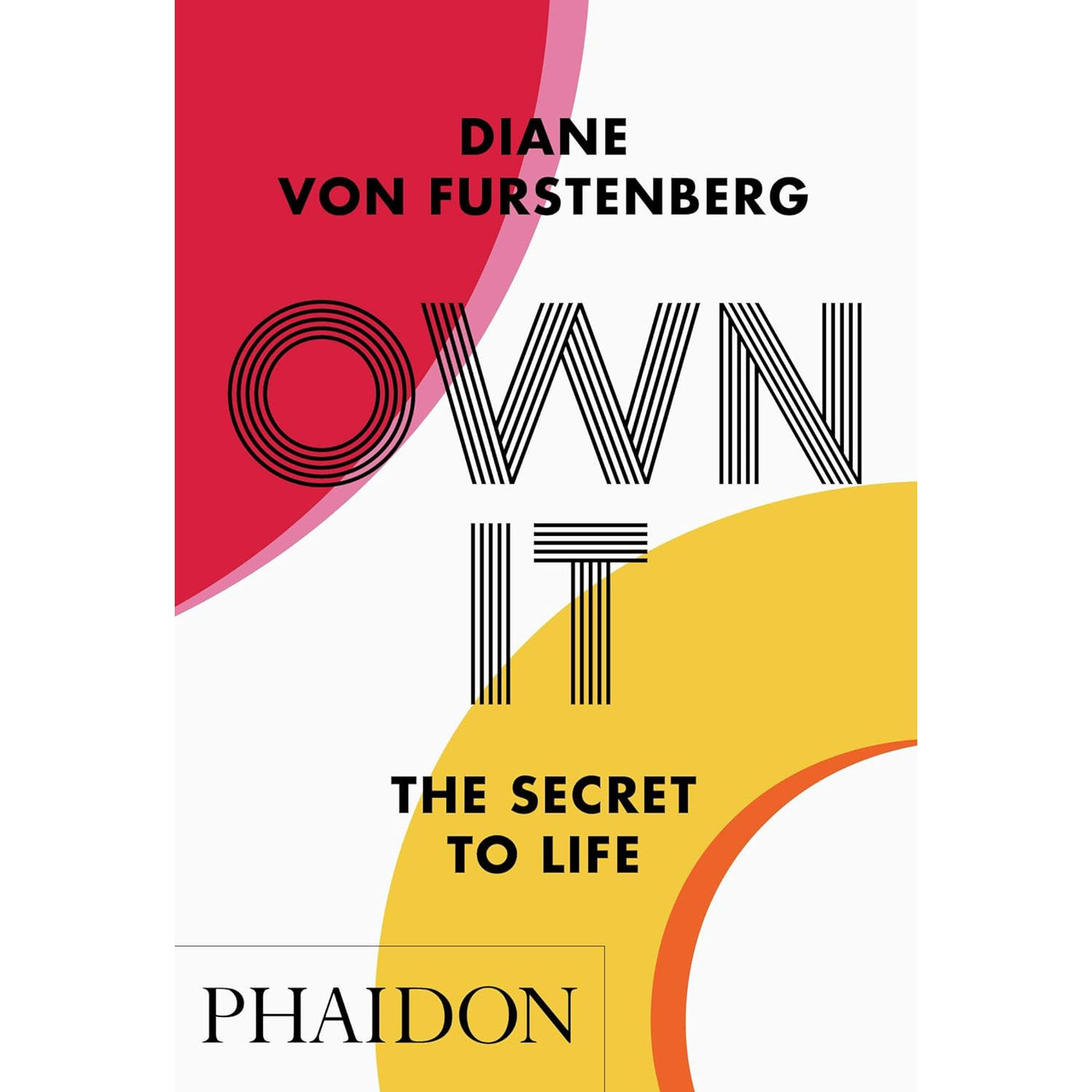 Own It: The Secret To Life