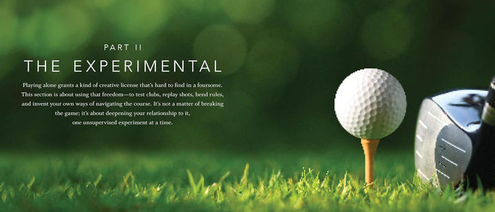 Solo Golf: The Zen of Playing Alone and How It Can Transform Your Game