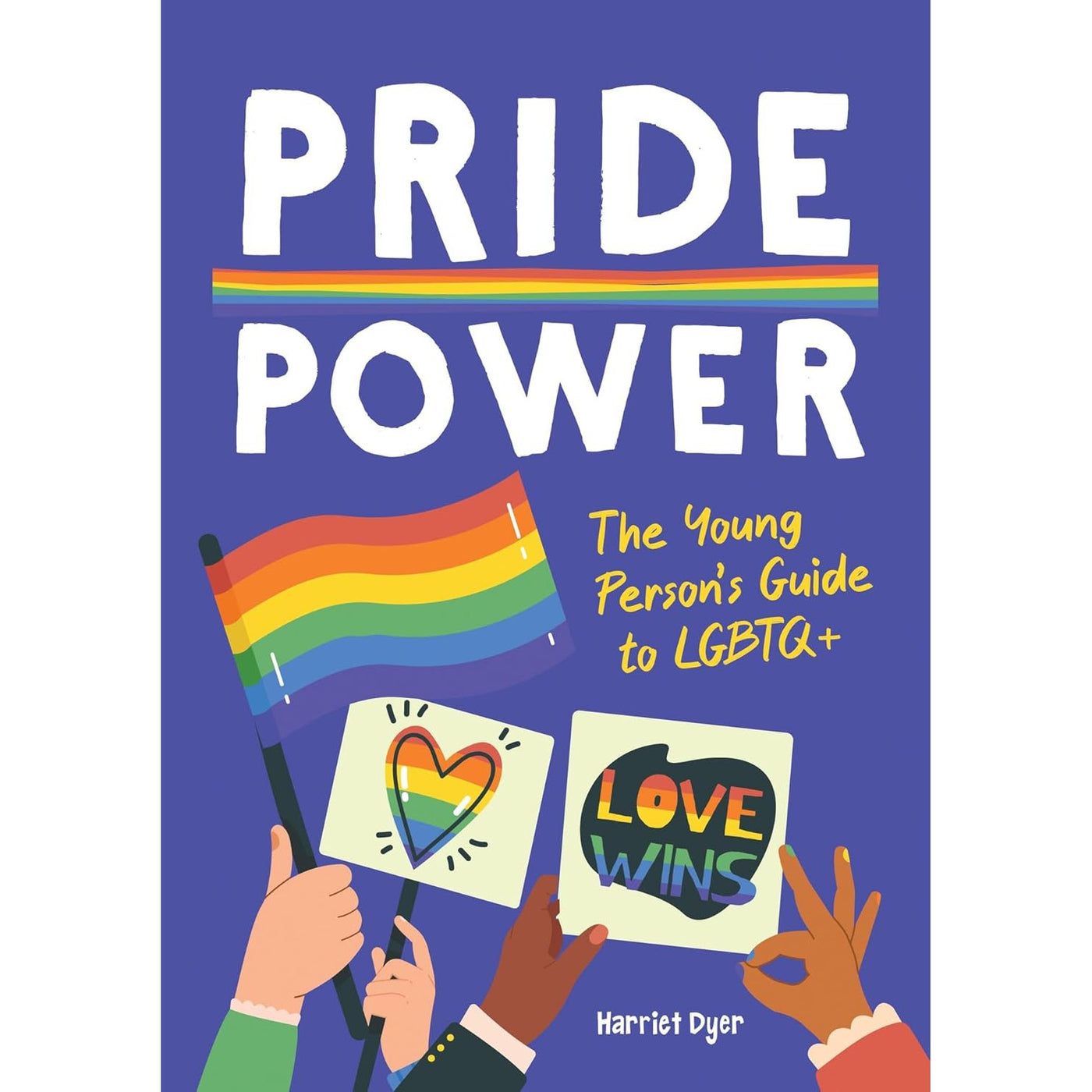 Pride Power: The Young Person's Guide To LGBTQIA+