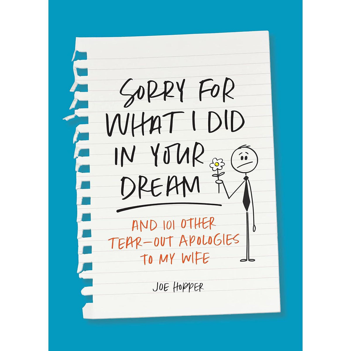 Sorry For What I Did in Your Dream: And 101 Other Tear-Out Apologies to My Wife