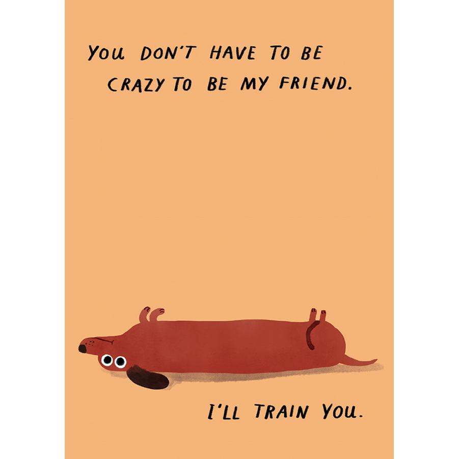 Train You Friendship Greeting Card - Just Fabulous Palm Springs