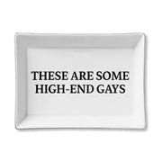 These Are Some High-End Gays Ceramic Tray - Just Fabulous Palm Springs
