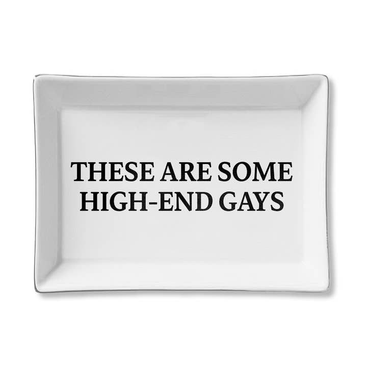 These Are Some High-End Gays Ceramic Tray - Just Fabulous Palm Springs