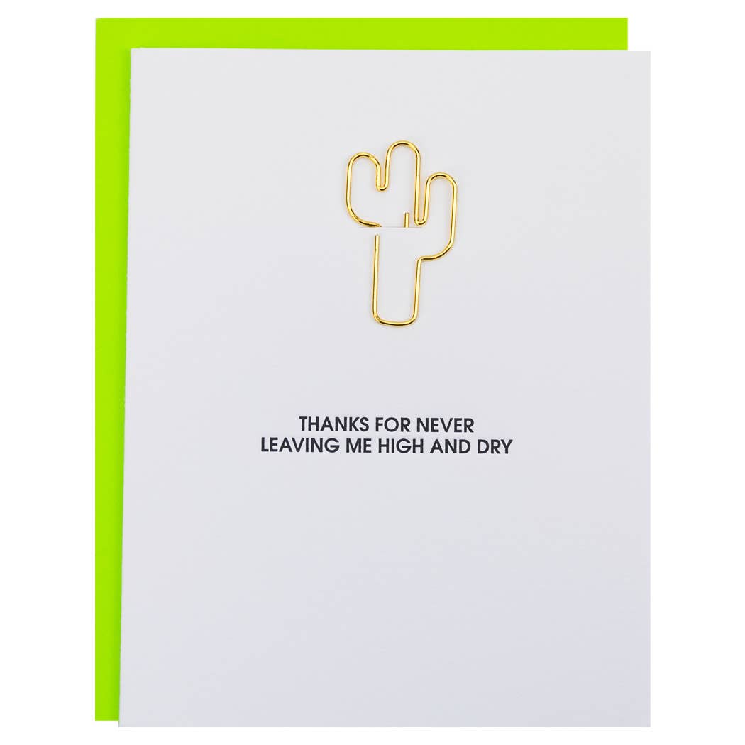 Never High And Dry - Cactus Paper Clip Letterpress Greeting Card