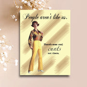 People Aren't Like Us Greeting Card