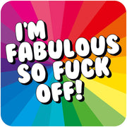 I'm Fabulous Coaster - Just Fabulous Palm Springs