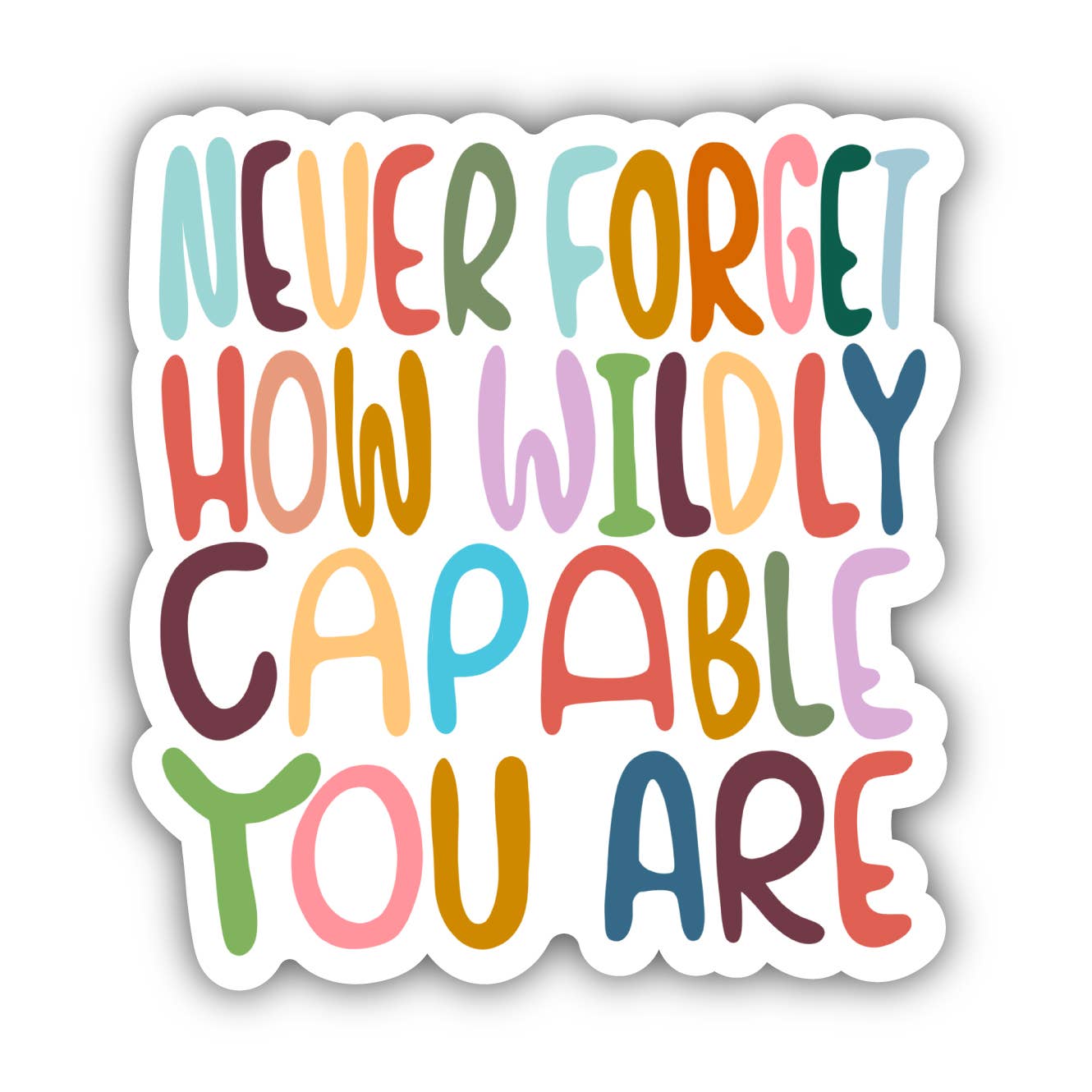 Never Forget How Capable You Are Multicolored Letters Sticker