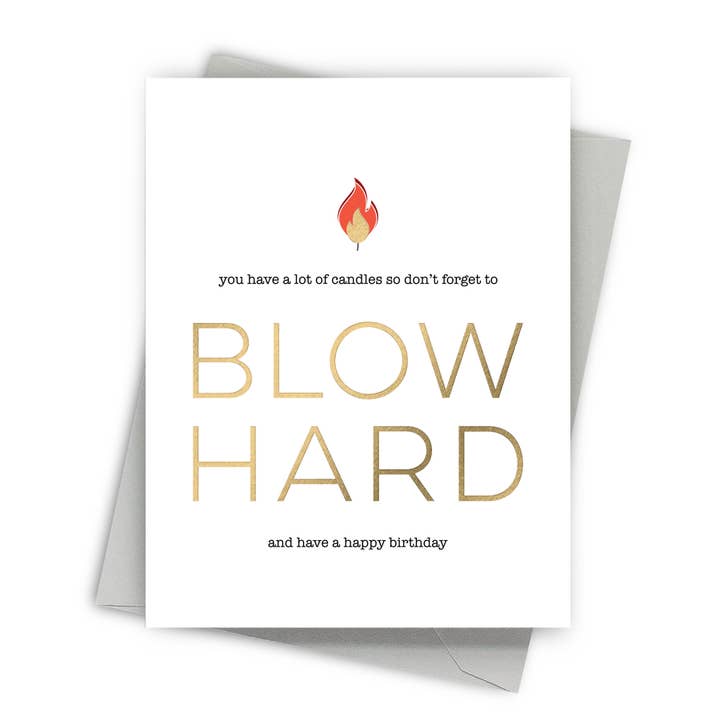 Don't Forget To Blow Hard Birthday Card