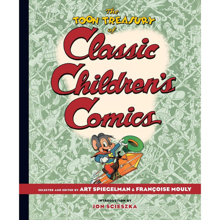 The Toon Treasury Of Classic Children's Comics