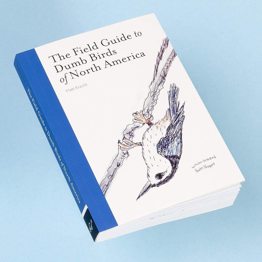 The Field Guide To Dumb Birds Of North America