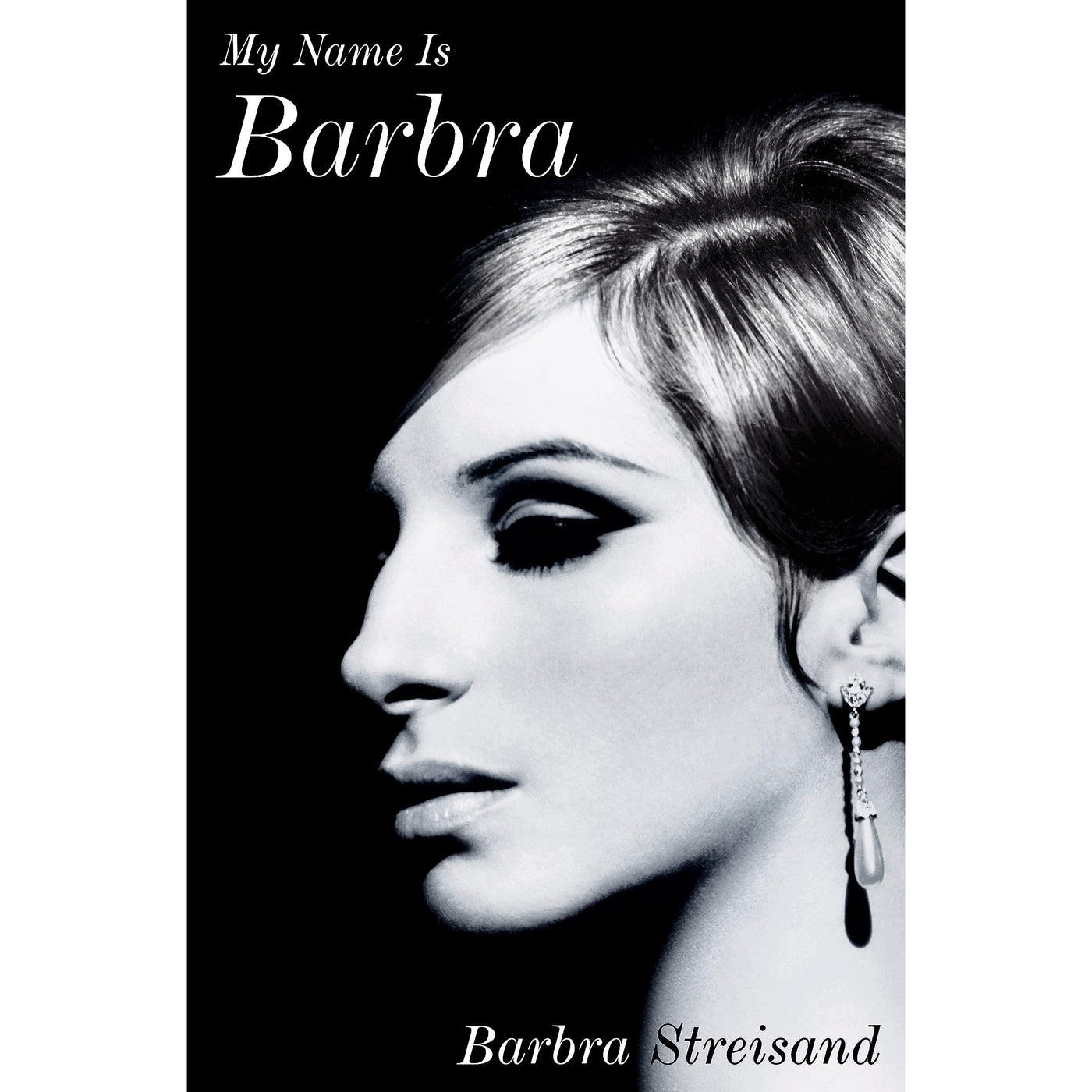 My Name Is Barbra: A Memoir By Barbra Streisand