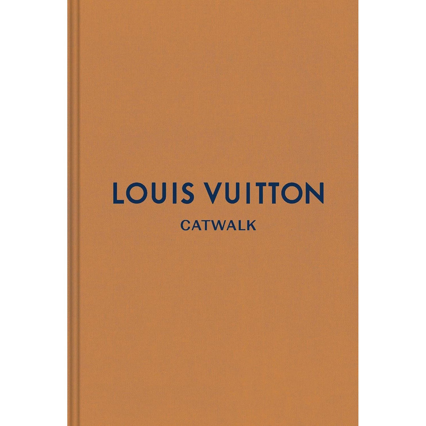 Louis Vuitton: The Catwalk Collections