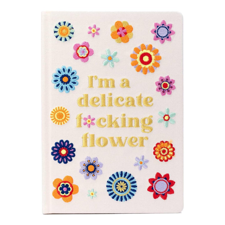 I'm A Delicate Fucking Flower Embroidered Journal