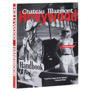 Chateau Marmont Hollywood Handbook