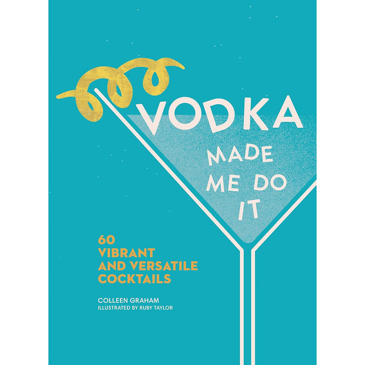 Vodka Made Me Do It