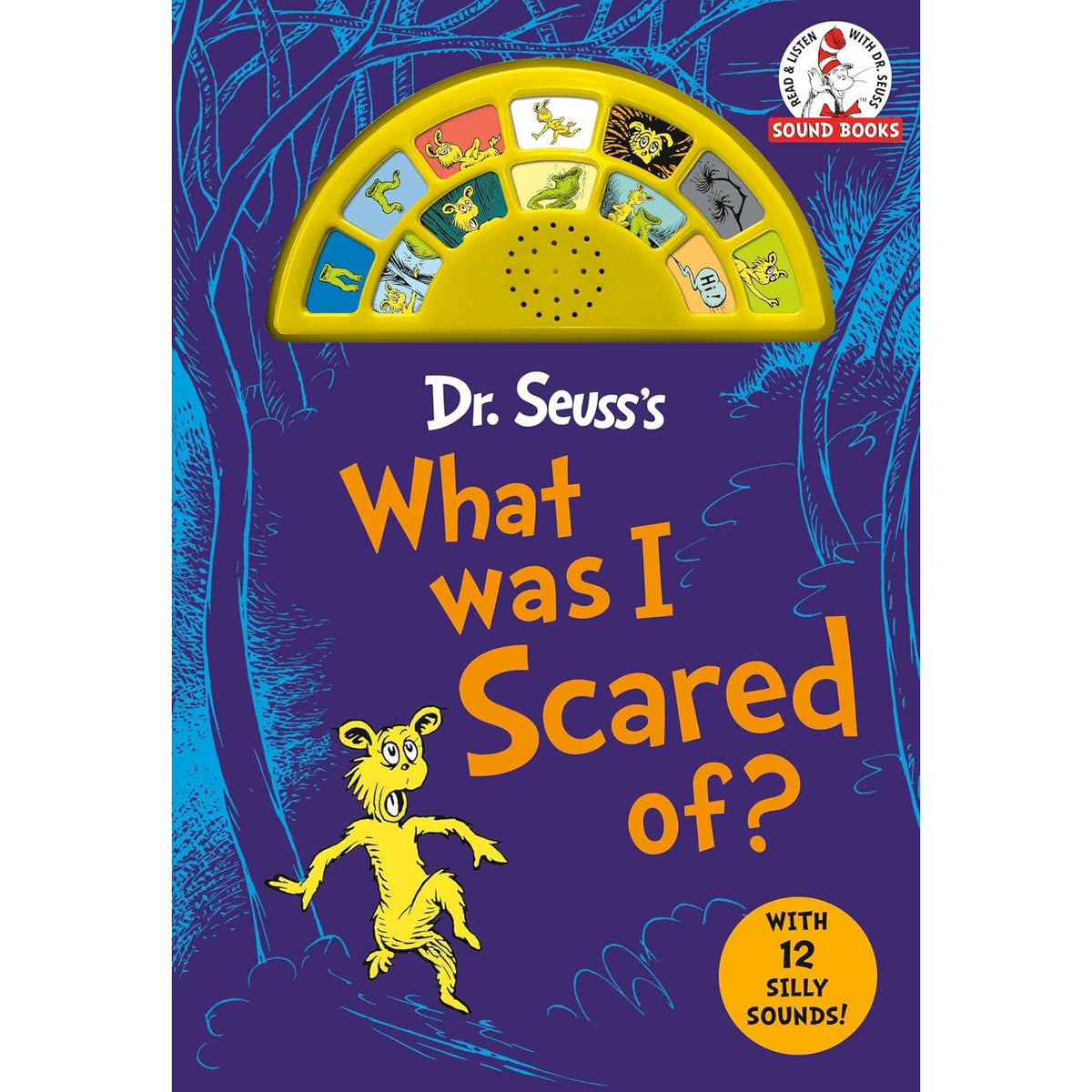 Dr. Seuss's What Was I Scared Of? With 12 Silly Sounds!