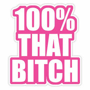 Die Cut Sticker: Lizzo 100% That Bitch
