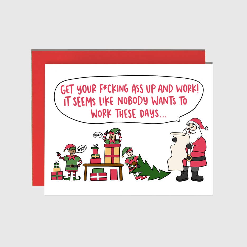 No One Wants To Work Anymore Santa Greeting Card