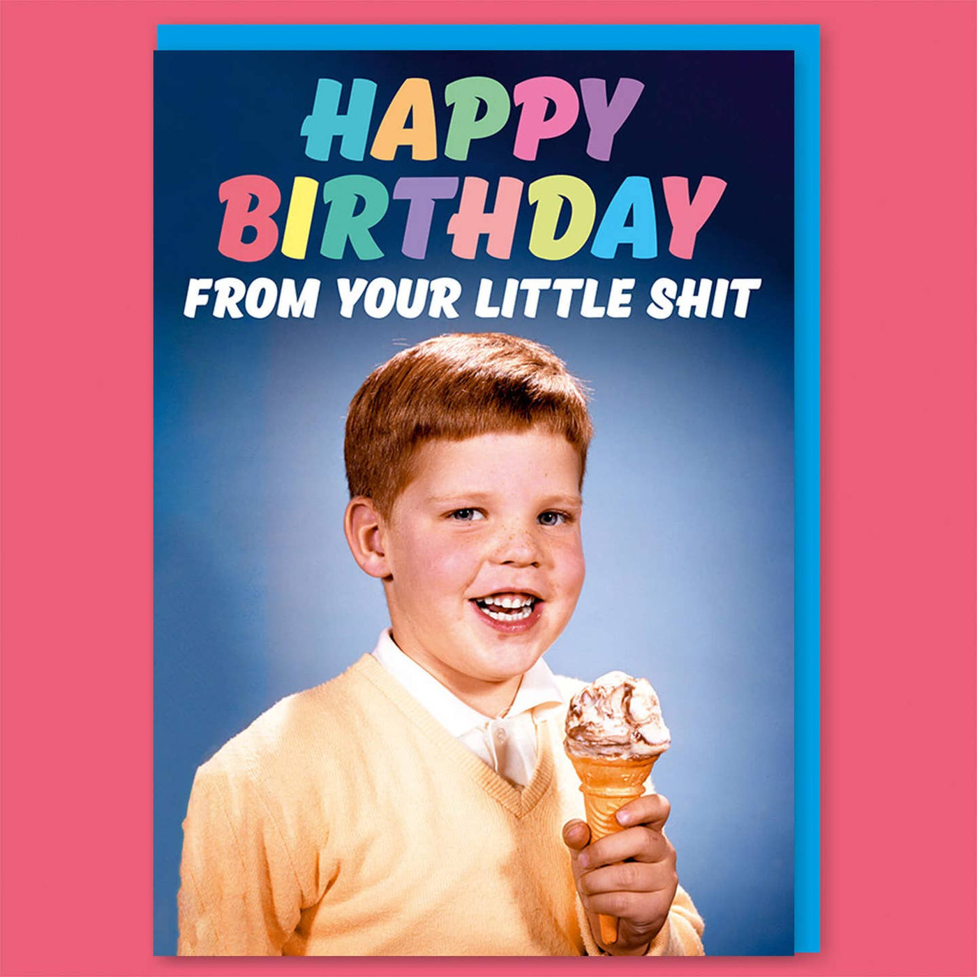 From Your Little Shit Boy Birthday Card