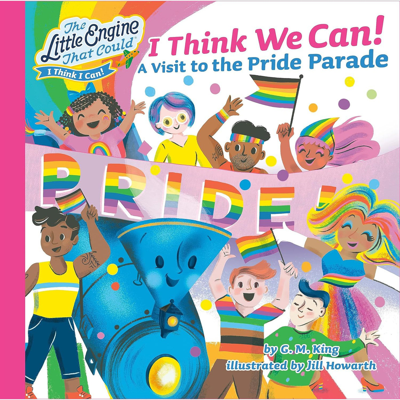 I Think We Can!: A Visit To The Pride Parade