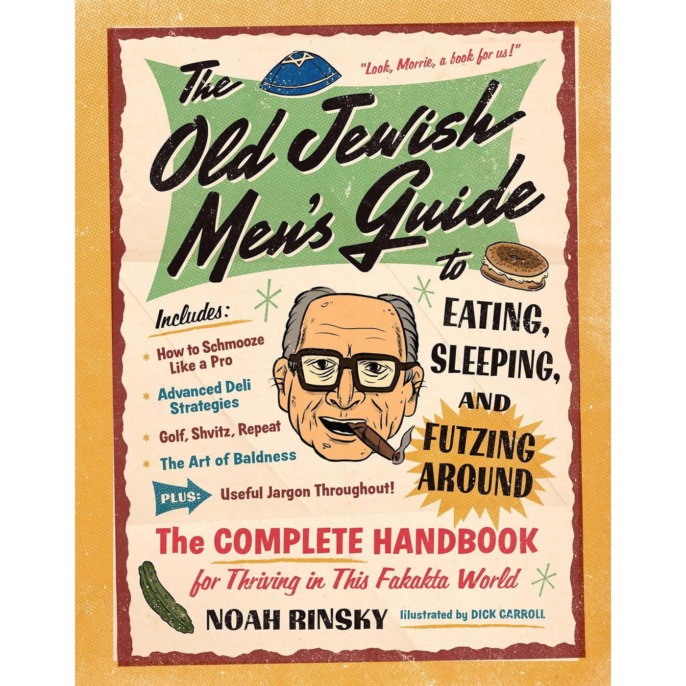 The Old Jewish Men's Guide To Eating, Sleeping, And Futzing Around