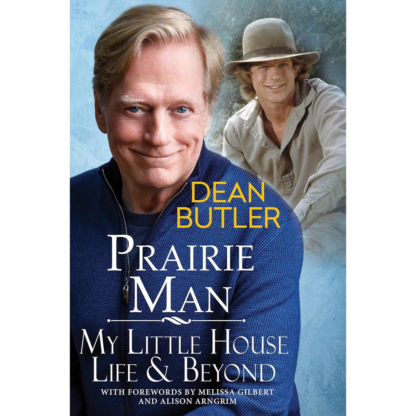 Prairie Man: My Little House Life & Beyond