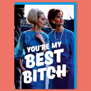 You're My Best Bitch Greeting Card - Just Fabulous Palm Springs