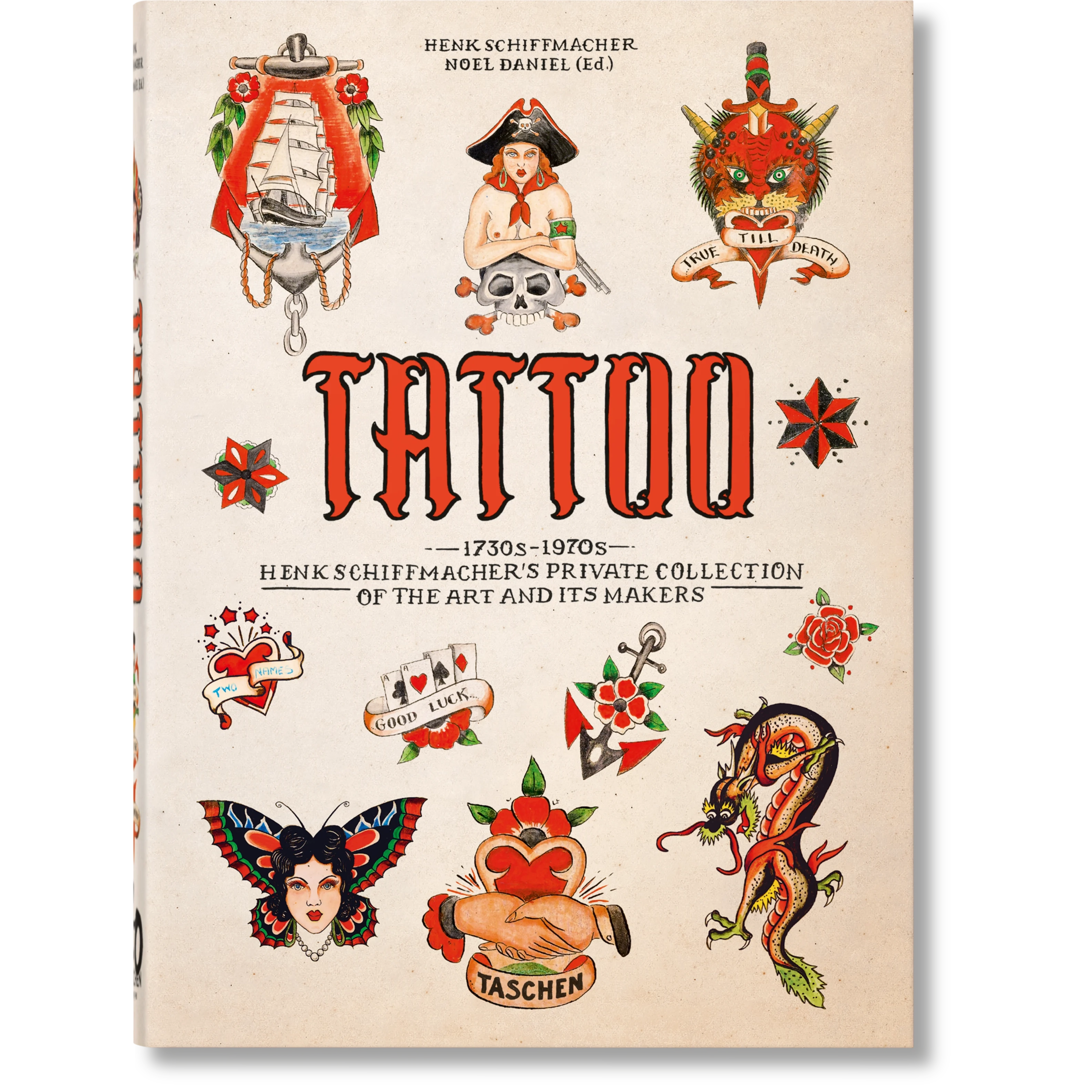 45th Anniversary: Tattoo: 1730-1970 Henk Schiffmacher's Private Collection
