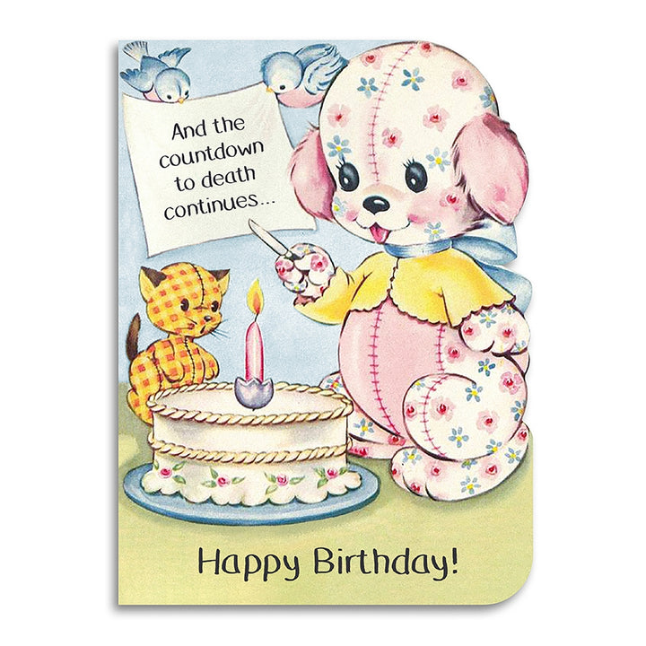 And The Countdown To Death Continues Birthday Card