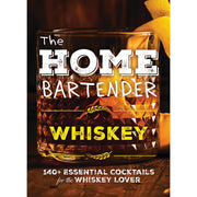 The Home Bartender: Whiskey