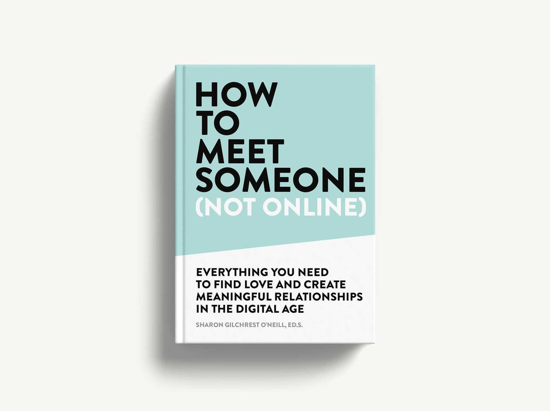 How To Meet Someone (Not Online)