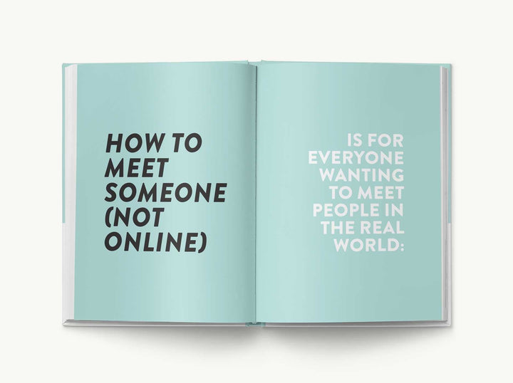 How To Meet Someone (Not Online)