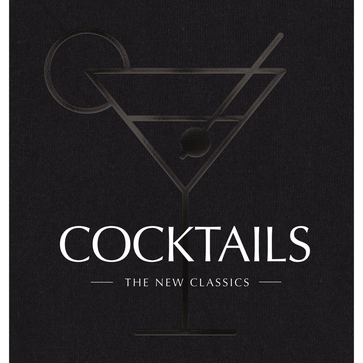 Cocktails: The New Classics