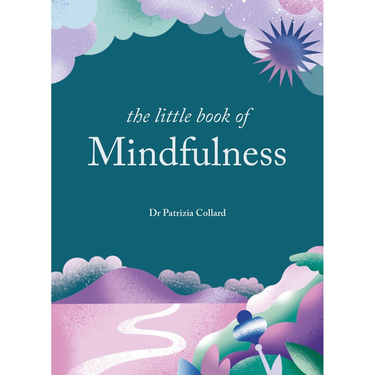 The Little Book Of Mindfulness