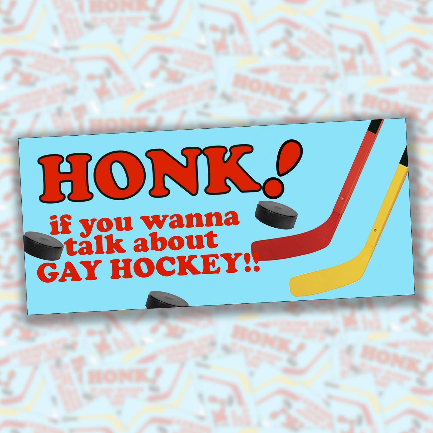 Honk! If You Wanna Talk About Gay Hockey!! Bumper Sticker