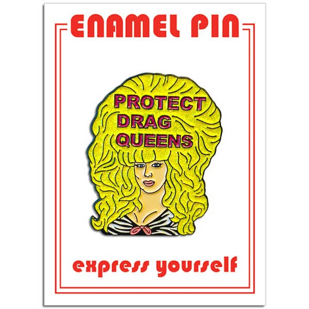 Pin: Protect Drag Queens