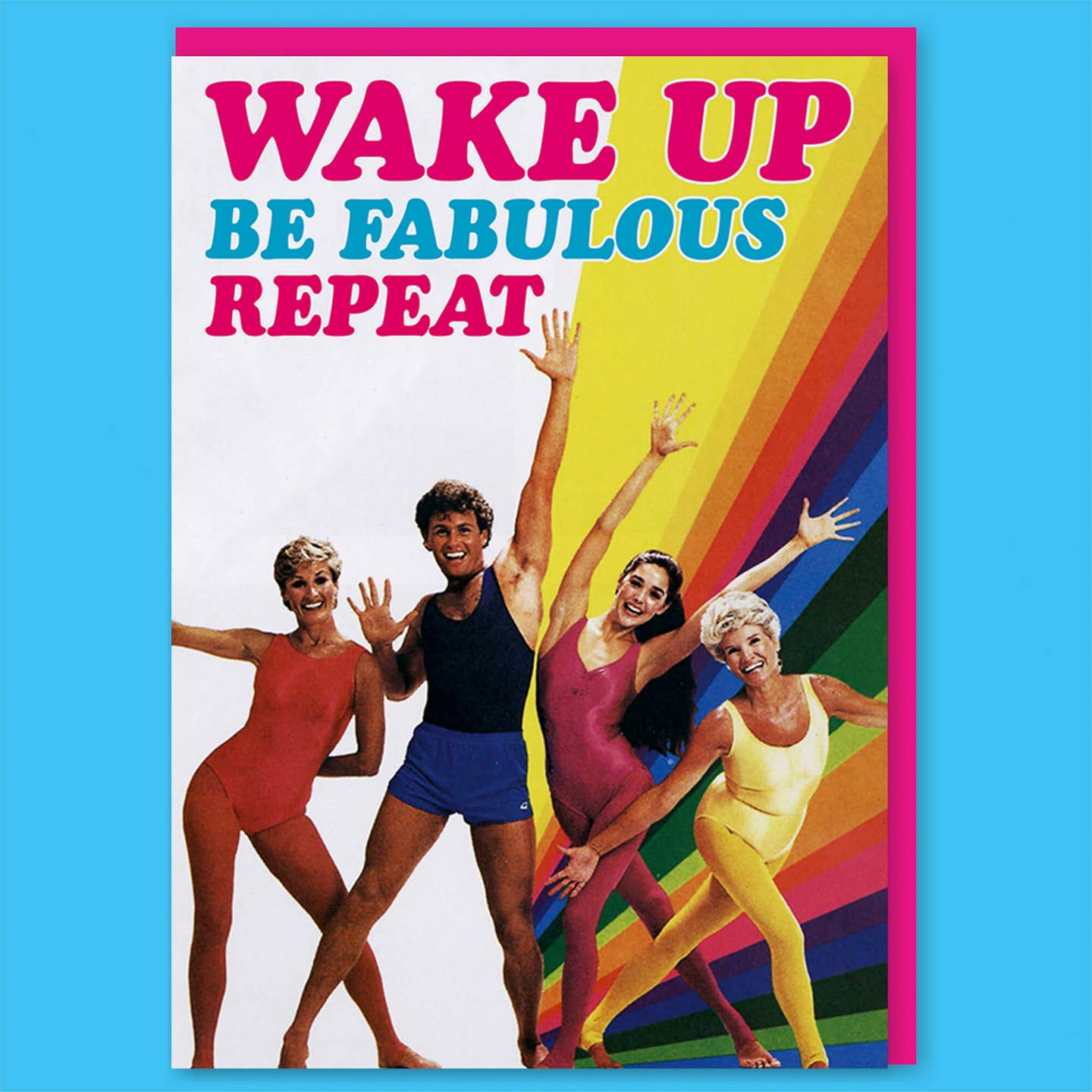 Wake Up, Be Fabulous Greeting Card - Just Fabulous Palm Springs
