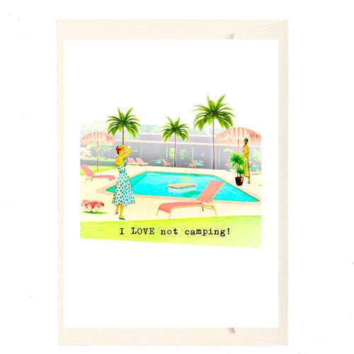 I Love Not Camping Greeting Card