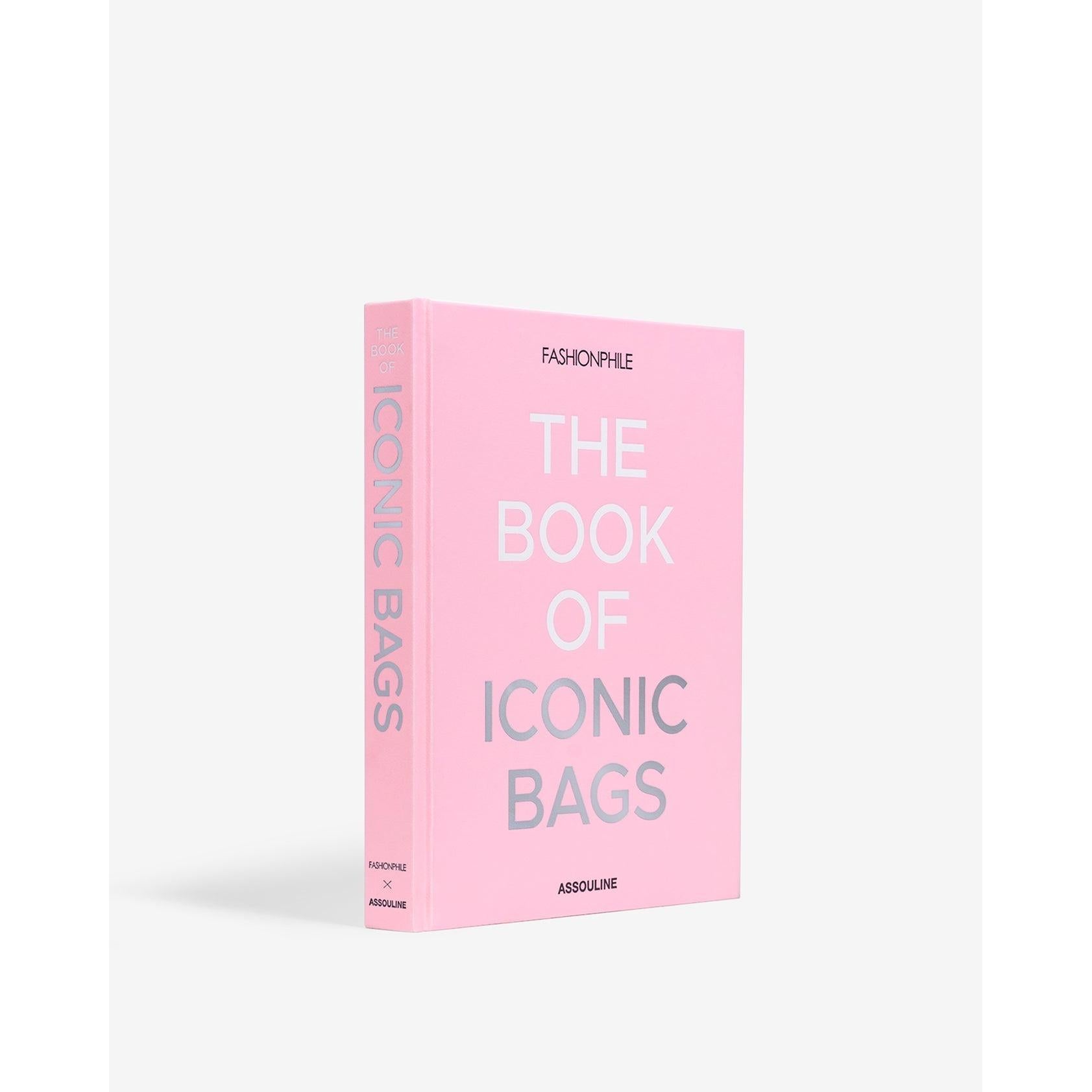 Fashionphile: The Book Of Iconic Bags