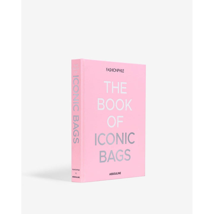 Fashionphile: The Book Of Iconic Bags