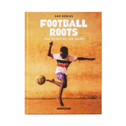 Football Roots: The Spirit Of The Game