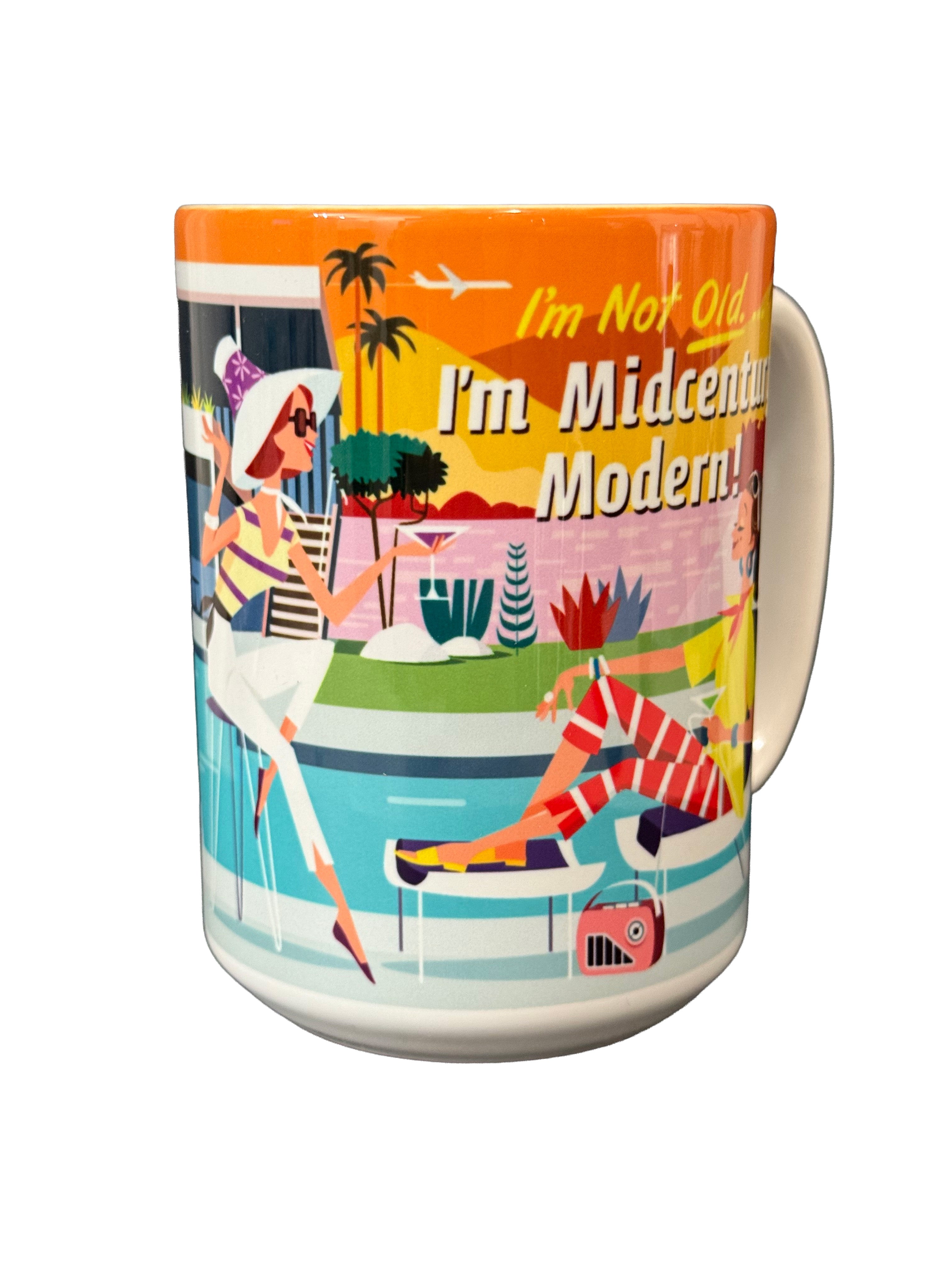 15oz Mug: We're Not Old Gals - Just Fabulous Palm Springs