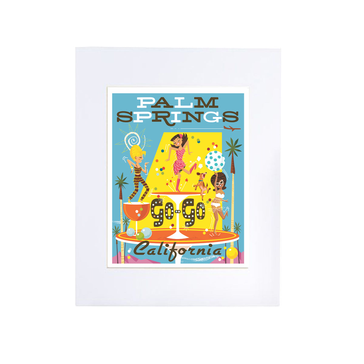 Print: Go Go Girls 8" x 10" (Unframed) - Just Fabulous Palm Springs