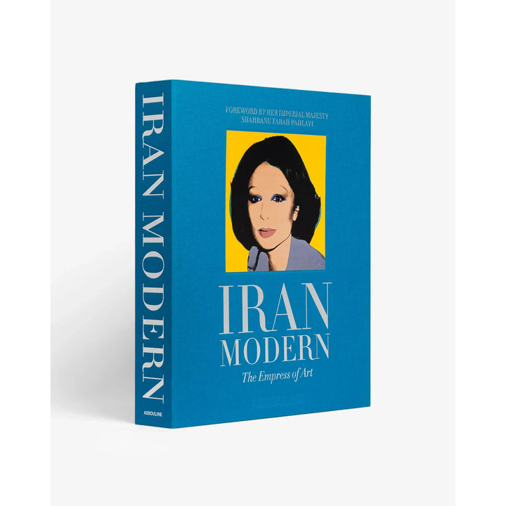 The Ultimate Collection: Iran Modern - The Empress of Art