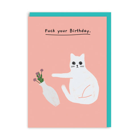Fuck Your Birthday Card