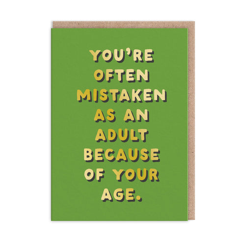 Mistaken As An Adult Birthday Card