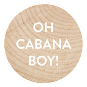 Oh Cabana Boy Bottle Opener