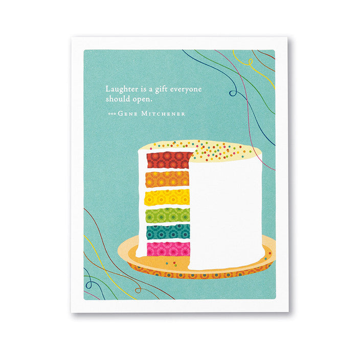 “Laughter Is A Gift Everyone Should Open.” —Gene Mitchener Birthday Card